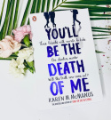 You'll Be the Death of Me by Karen M. McManus