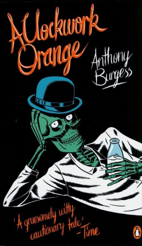 A Clockwork Orange by Anthony Burgess