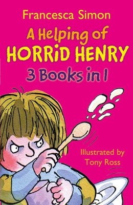 A Helping of Horrid Henry (3 books in 1) by Francesca Simon