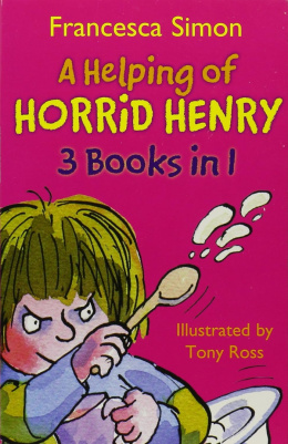 A Helping of Horrid Henry (3 books in 1) by Francesca Simon