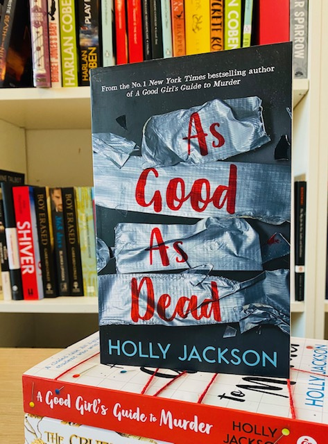 As Good As Dead : Book 3 by Holly Jackson As Good As Dead : Book 3 by Holly Jackson