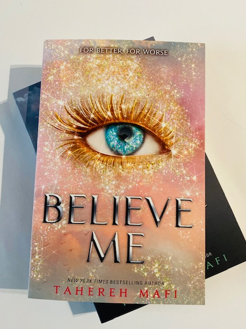 Believe Me by Tahereh Mafi Believe Me by Tahereh Mafi