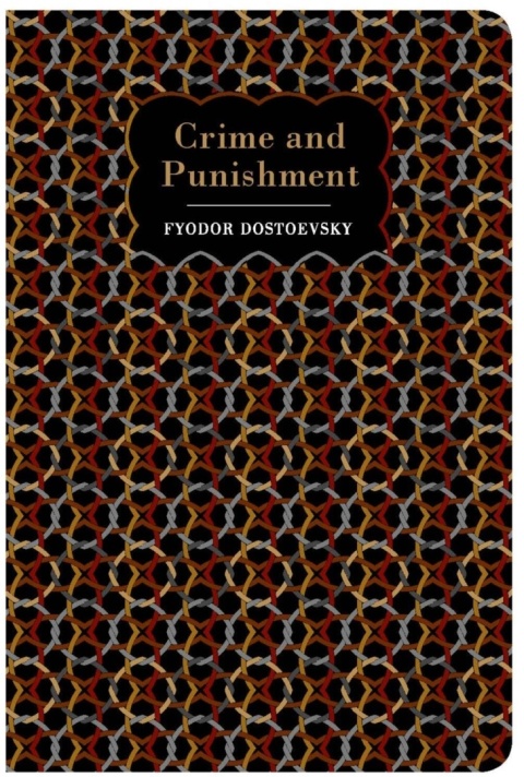 Crime and Punishment by Fyodor Dostoevsky (Chiltern Classic)