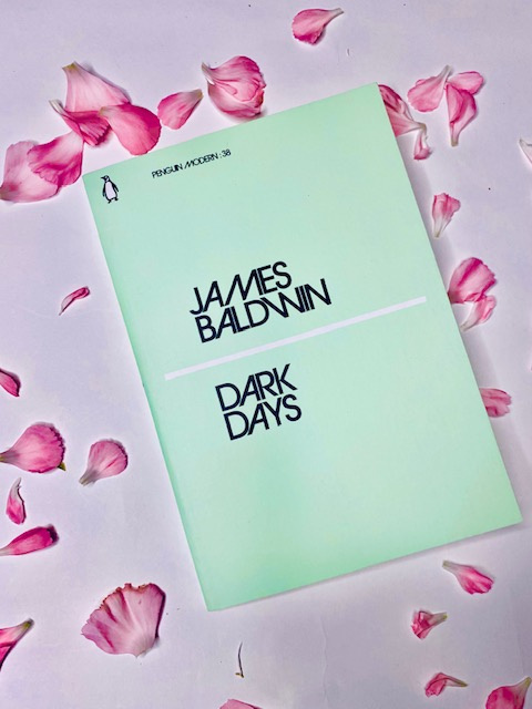Dark Days by James Baldwin Dark Days by James Baldwin