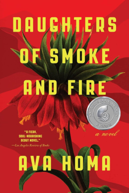 Daughters of Smoke and Fire: A Novel by Ava Homa