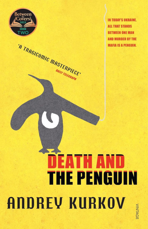 Death and the Penguin: A blackly comic, bittersweet satirical novel about Ukraine