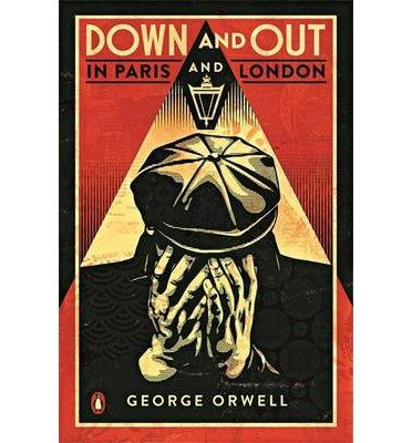 Down and Out in Paris and London by George Orwell, Kerry Hudson