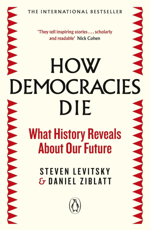 How Democracies Die by Steven Levitsky