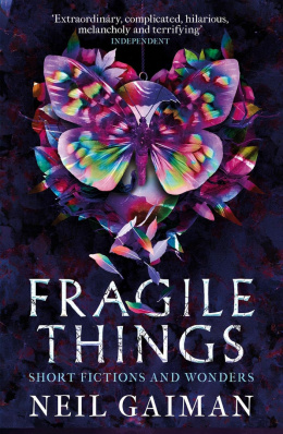 Fragile Things by Neil Gaiman