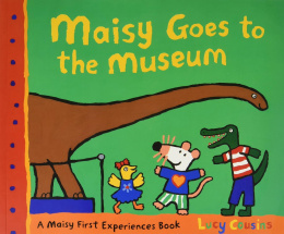 Maisy Goes to the Museum by Lucy Cousins