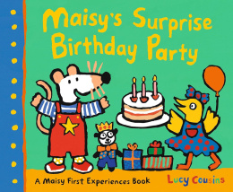 Maisy's Surprise Birthday Party by Lucy Cousins