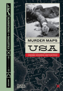 Murder Maps USA Crime Scenes Revisited, Bloodstains to Ballistics 1865-1939