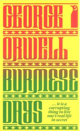 Burmese Days by George Orwell
