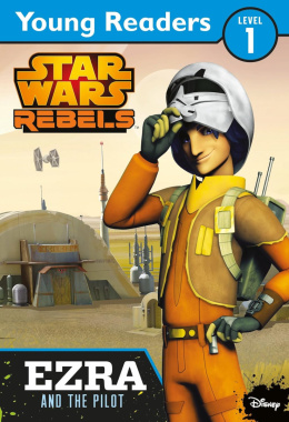 Star Wars Rebels: Ezra and the Pilot - Young Readers Level 1