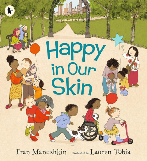 Happy in Our Skin by Fran Manushkin