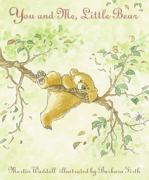 You and Me, Little Bear by Martin Waddell