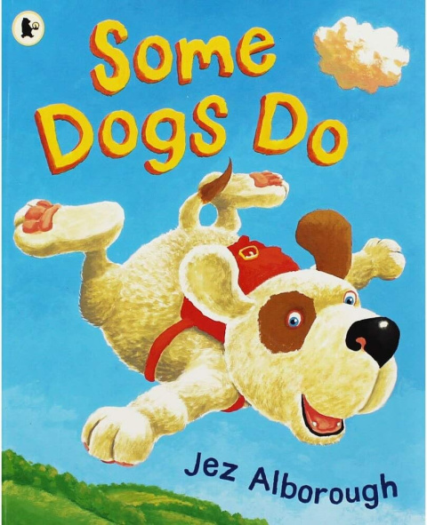 Some Dogs Do by Jez Alborough