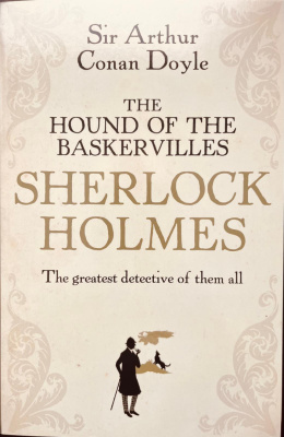 The Hound of the Baskervilles : Sherlock Holmes by Sir Arthur Conan Doyle