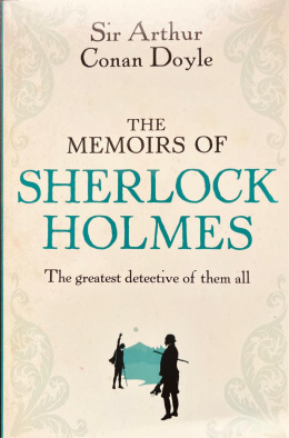 The Memoirs of Sherlock Holmes by Arthur Conan Doyle