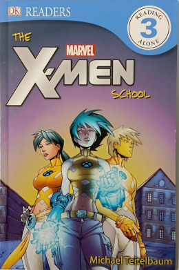 The X-Men School Reader Level 3 (DK Readers: Level 4)