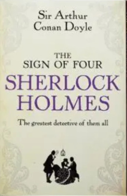 The Sign of the Four: Sherlock Holmes by Arthur Conan Doyle