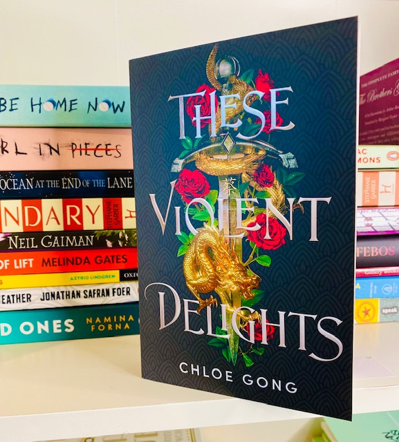 These Violent Delights by Chloe Gong These Violent Delights by Chloe Gong