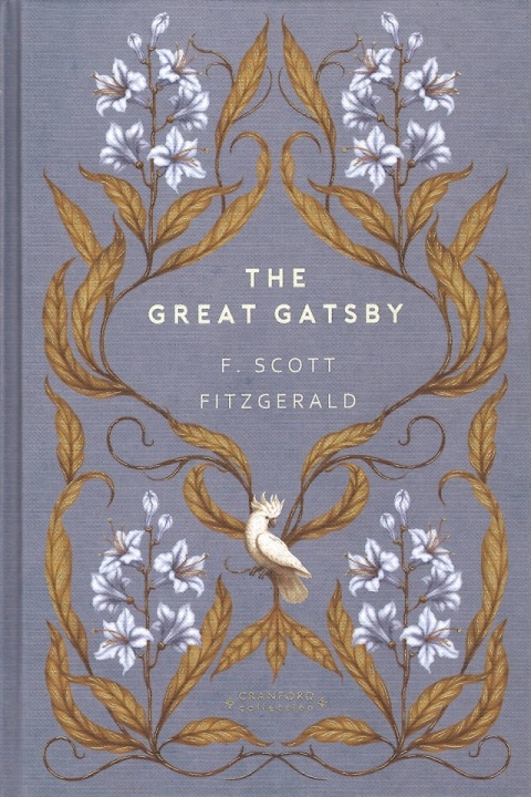 The Great Gatsby by F. Scott Fitzgerald Cranford Classics The Great Gatsby by F. Scott Fitzgerald Cranford Classics