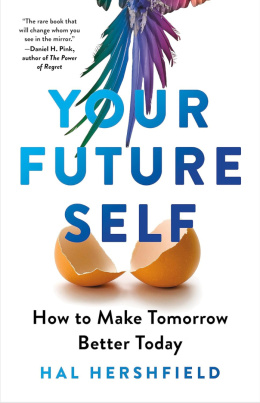 Your Future Self: How to Make Tomorrow Better Today