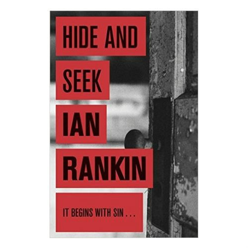 Hide And Seek by Ian Rankin Hide And Seek by Ian Rankin