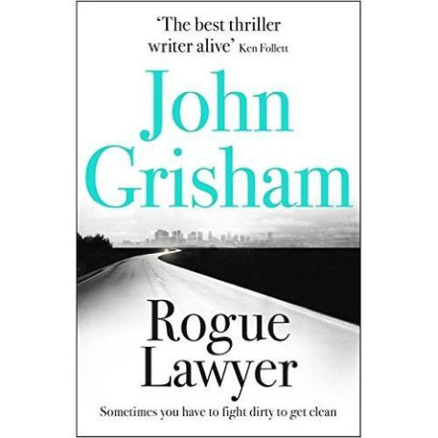 Rogue Lawyer by John Grisham Rogue Lawyer by John Grisham