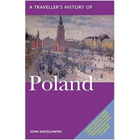 A Traveller's History of Poland by John Radzilowski A Traveller's History of Poland by John Radzilowski