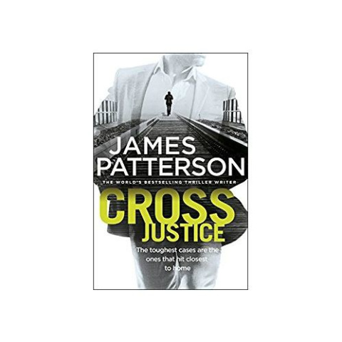 Cross Justice by James Patterson Cross Justice by James Patterson
