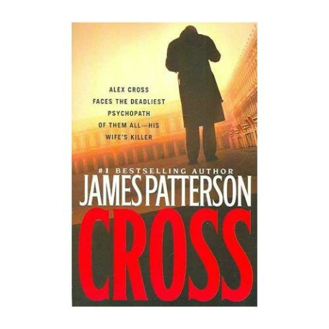 Cross by James Patterson Cross by James Patterson
