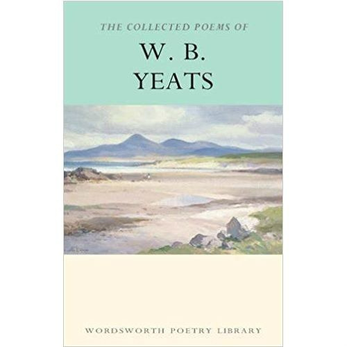 The Collected Poems of W.B. Yeats by W.B. Yeats The Collected Poems of W.B. Yeats by W.B. Yeats
