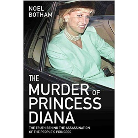 The Murder of Princess Diana by Noel Botham The Murder of Princess Diana by Noel Botham