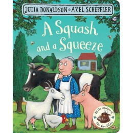 A Squash and a Squeeze Julia Donaldson
