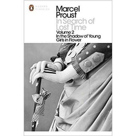 In Search of Lost Time: In the Shadow of Young Girls in Flower In Search of Lost Time: In the Shadow of Young Girls in Flower