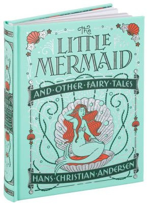 Little Mermaid and Other Fairy Tales (Barnes & Noble Children's Leatherbound Classics) by Hans Christian Andersen