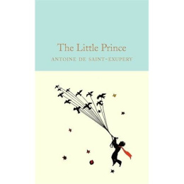 The Little Prince by Antoine de Saint-Exupery