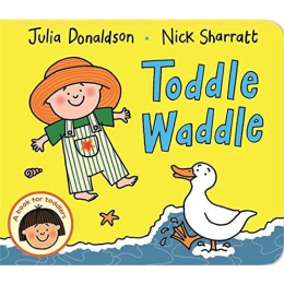 Toddle Waddle by Julia Donaldson