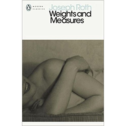 Weights and Measures by Joseph Roth Weights and Measures by Joseph Roth