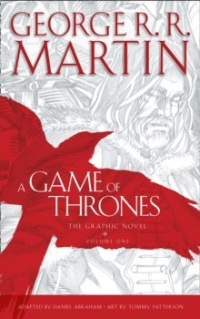 A Game of Thrones: Graphic Novel, Volume One by George R.R. Martin
