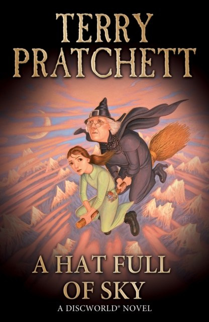 A Hat Full of Sky : (Discworld Novel 32) by Terry Pratchett A Hat Full of Sky : (Discworld Novel 32) by Terry Pratchett