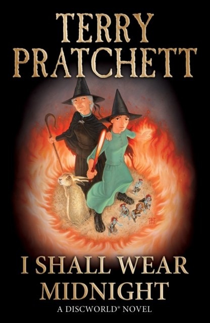 I Shall Wear Midnight : (Discworld Novel 38) by Terry Pratchett I Shall Wear Midnight : (Discworld Novel 38) by Terry Pratchett