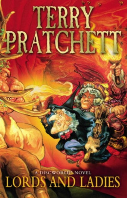 Lords And Ladies : (Discworld Novel 14) by Terry Pratchett