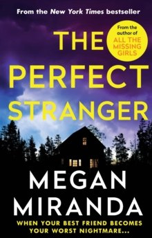 The Perfect Stranger by Megan Miranda The Perfect Stranger by Megan Miranda