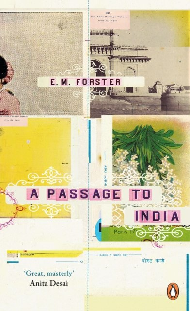 A Passage to India by E.M. Forster A Passage to India by E.M. Forster