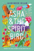 Asha & the Spirit Bird by Jasbinder Bilan Asha & the Spirit Bird by Jasbinder Bilan