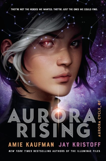 Aurora Rising (The Aurora Cycle) by Amie Kaufman, Jay Kristoff