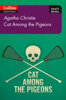 Cat Among Pigeons : B2+ Level 5 by Agatha Christie
